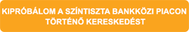 A devizakereskedés új generációja megérkezett!