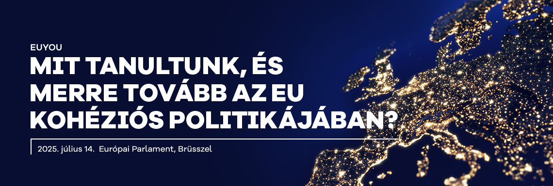 EUYOU – Mit tanultunk, és merre tovább az EU kohéziós politikájában?